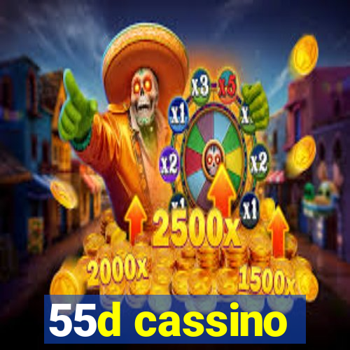 55d cassino